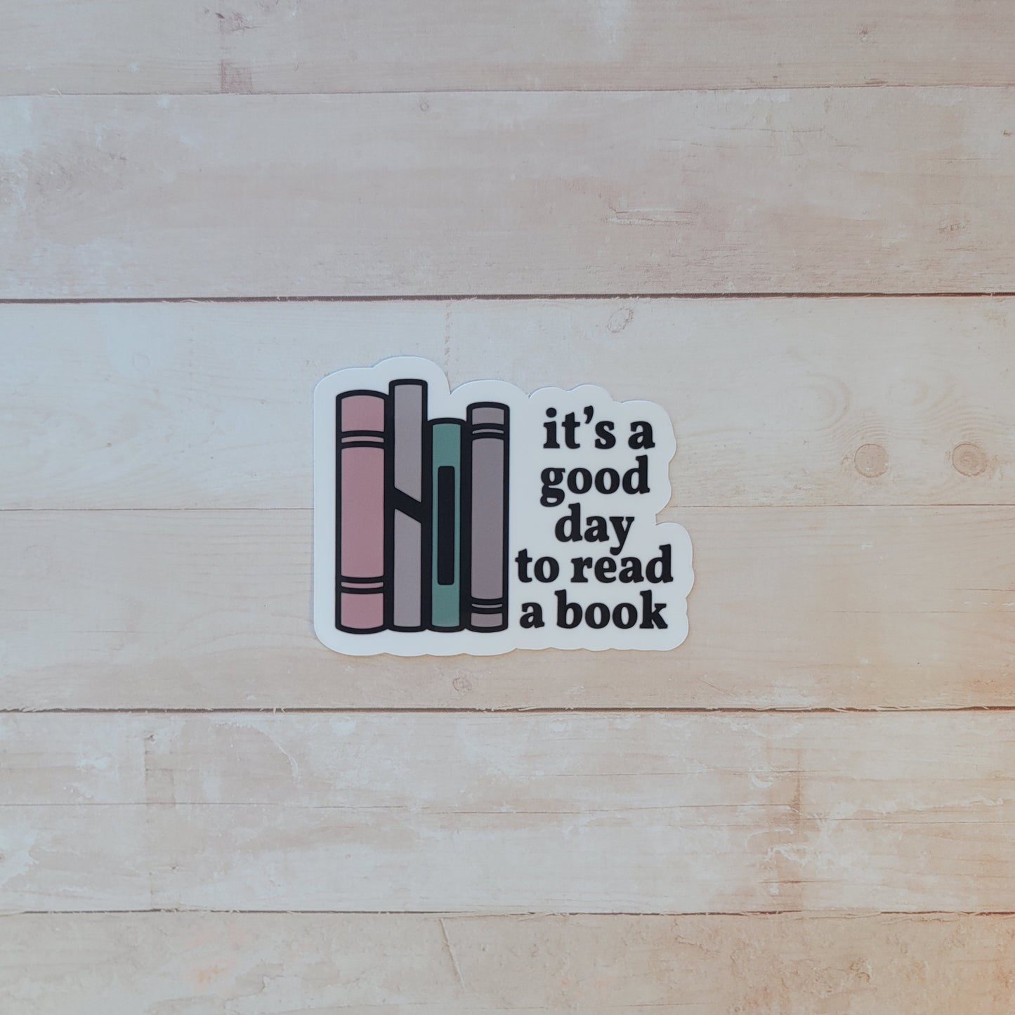 It's a Good Day to Read a Book Sticker