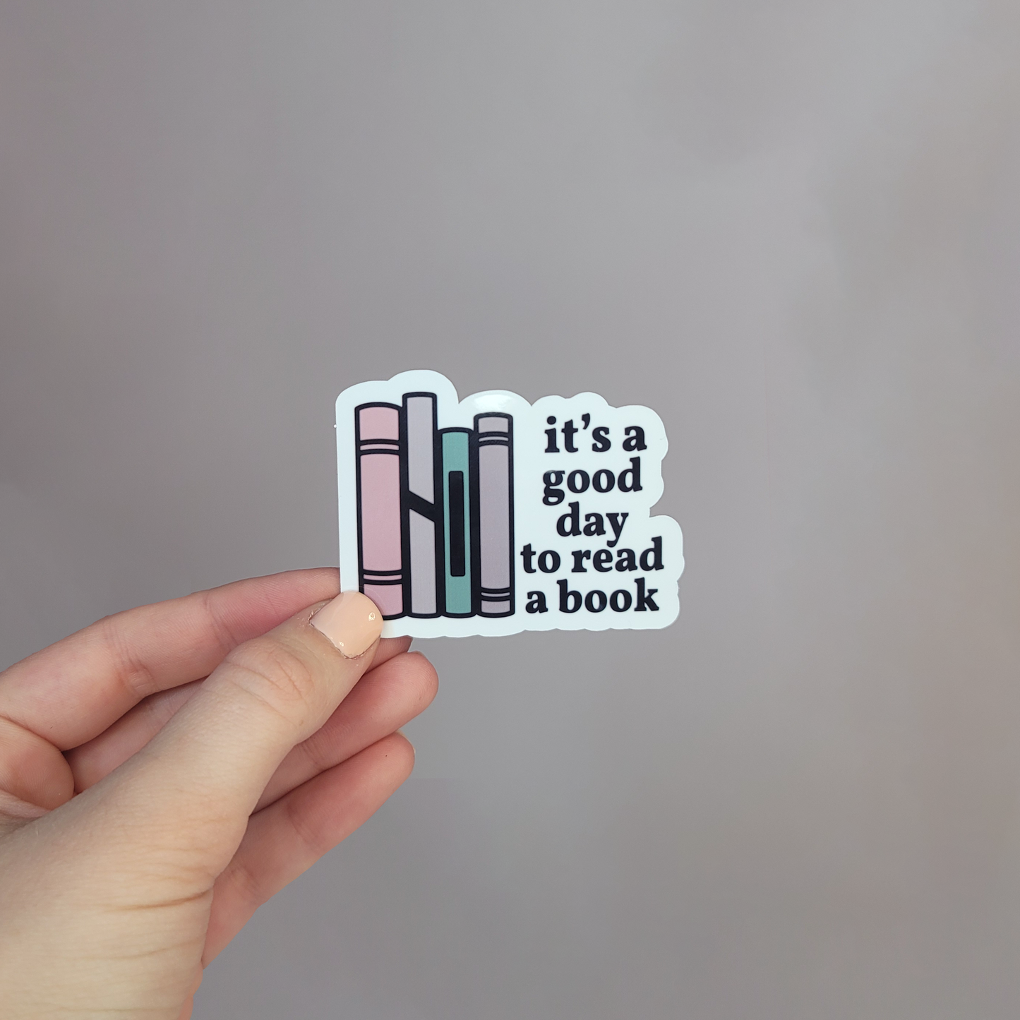 It's a Good Day to Read a Book Sticker